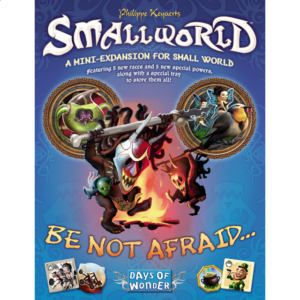 Small World: Be Not Afraid…